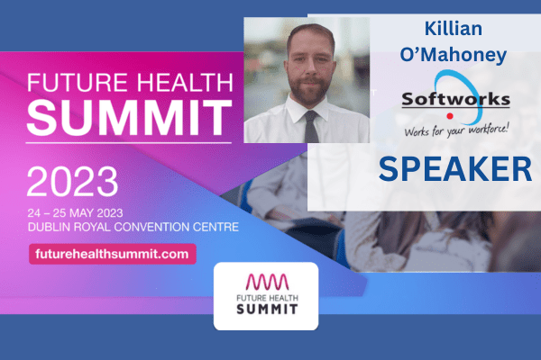 Killian O'Mahoney, Softworks - eRostering Technology | Future Health Summit 2023 Talk